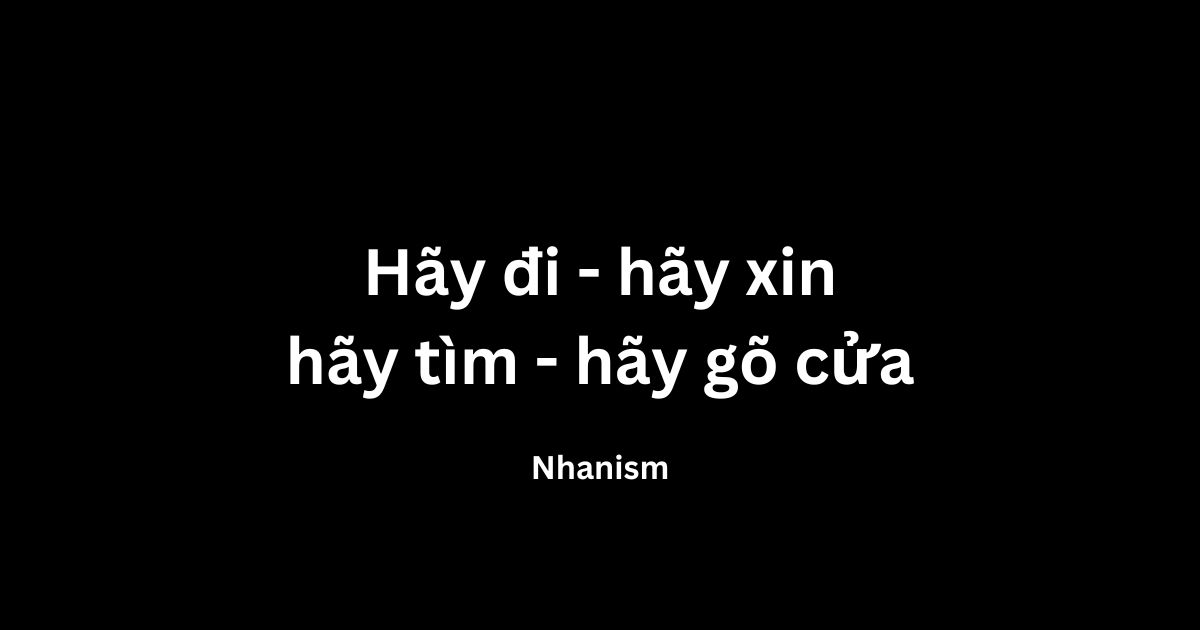 Hãy đi - Hãy xin - Hãy tìm - Hãy gõ cửa